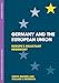 Germany and the European Union: Europe's Reluctant Hegemon? (The European Union Series, 62)