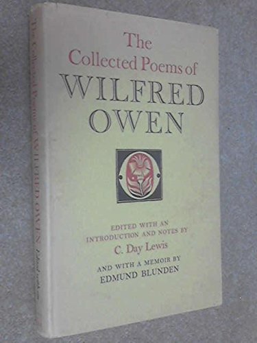 The Collected Poems of Wilfred Owen: Wilfred Owen, C. Day Lewis (Editor): Amazon.com: Books