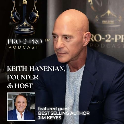Pro 2 Pro Episode 9: Best Selling Author Jim Keyes