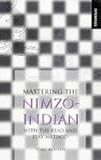 Mastering the Nimzo-Indian: With the Read and Play Method