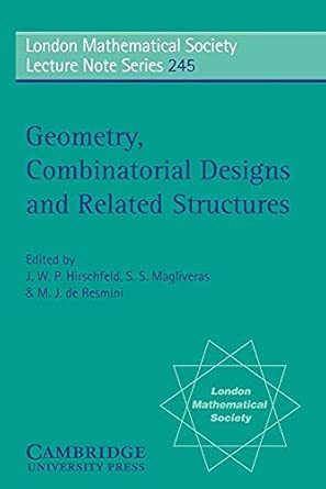 LMS: 245 Geom Combinatorial Design: Proceedings of the First Pythagorean Conference-Wow! eBook