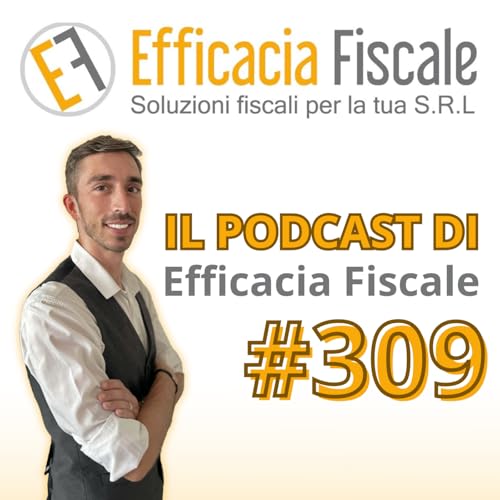 Episode 309: Podcast 309 - Come essere in regola con la fatturazione elettronica della S.r.l. senza l'aiuto del commercialista
