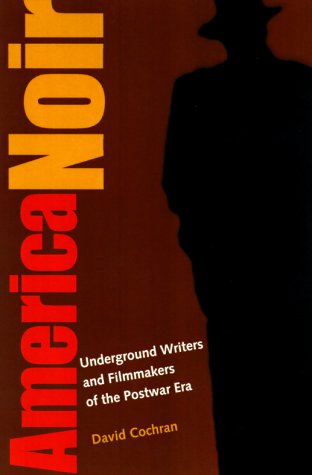 Buy America Noir: Underground Writers and Filmmakers of the Postwar Era — BookShops.in