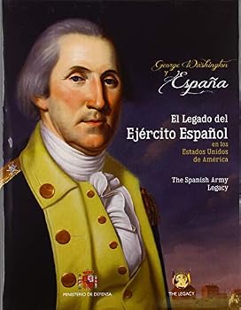 Hardcover George Washington & España. El legado del Ejército Español en los EE.UU. [Spanish] Book