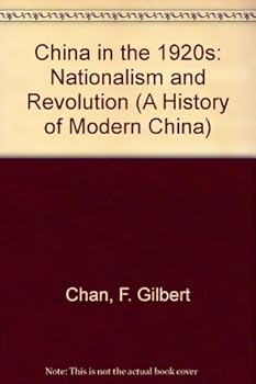 Library Binding China in the 1920s: Nationalism and Revolution (A History of Modern China) Book