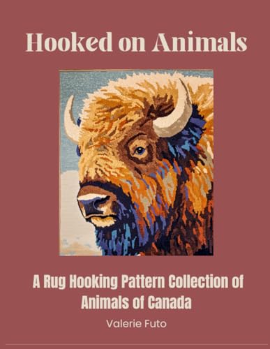 Hooked on Animals: A Rug Hooking Patter Collection of Animals of Canada (Rug Hooking Patterns)