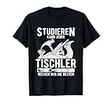 Studieren Kann Jeder Tischler werden Nur Die Besten T-Shirt