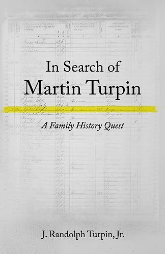 In Search of Martin Turpin: A Family History Quest