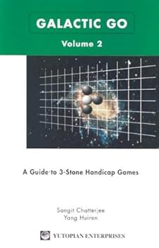 Paperback Galactic Go: A Guide to Three-Stone Handicap Games Book