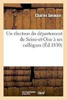 Un A(c)Lecteur Du Da(c)Partement de Seine-Et-Oise a Ses Colla]gues 2011747317 Book Cover