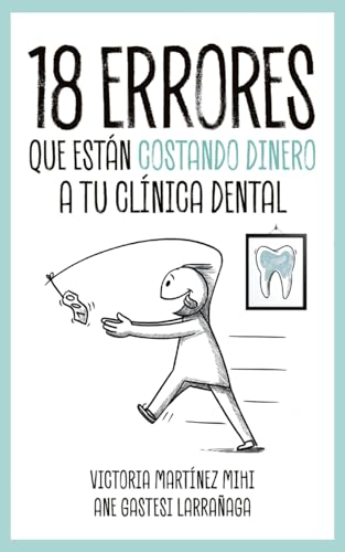 18 errores que están costando dinero a tu clínica dental