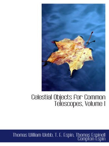 Celestial Objects for Common Telescopes, Volume I view 2