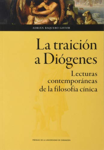 La traición a Diógenes. Lecturas contemporáneas de la filosofía