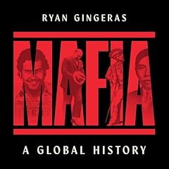 Mafia: A Global History Audiobook By Ryan Gingeras cover art
