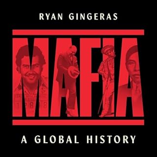 Mafia: A Global History Audiobook By Ryan Gingeras cover art