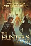 The Hunter’s Code: Book 23: A Portal Progression Fantasy Series (English Edition)