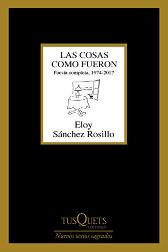 Las cosas como fueron: Poesía completa, 1974-2017 (Marginales)