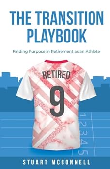 Paperback The Transition Playbook: Finding Purpose in Retirement as an Athlete Book