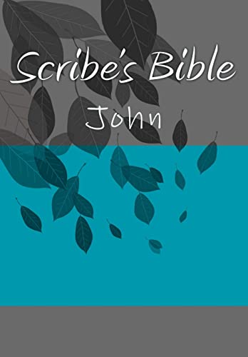 Scribe's Bible: John (Complete Scribe's Bible)