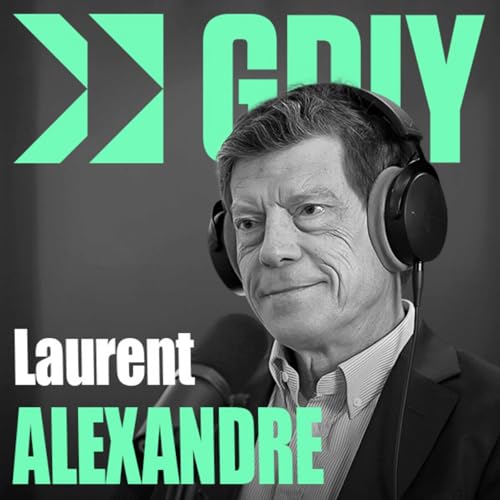 Couverture de #507 - Laurent Alexandre - Vers la fin des &eacute;tudes sup&eacute;rieures ?