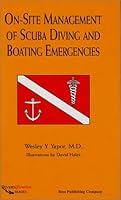 On Site Management of Scuba Diving and Boating Emergencies 193053602X Book Cover