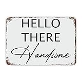 Letrero de estaño con cita divertida de Hello There Handsome, placa de metal para decoración de granja, lema inspirador, arte de pared, letrero de decoración vintage con cita para estante, habitación