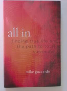 Hardcover All in , Finding True Life on the Path to Total Surrender Book