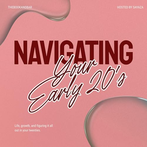 Navigating Your Early 20's Podcast By The Book and Bar cover art