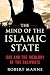 The Mind of the Islamic State: ISIS and the Ideology of the Caliphate