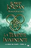  La Tempête imminente: La Roue du Temps, T12 (French Edition)
