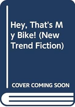 Paperback Hey, That's My Bike! (New Trend Fiction) Book