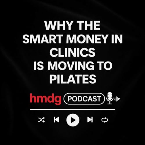 『Why the Smart Money in Clinics Is Moving to Pilates』のカバーアート