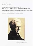 Misticismo matematico e scienza matematica della natura. Considerazioni sulla storia delle origini della scienza esatta (1940)