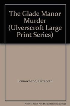 Hardcover The Glade Manor Murder (U) (Ulverscroft Large Print Series) [Large Print] Book
