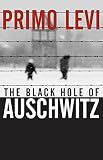 The Black Hole of Auschwitz - Primo Levi 