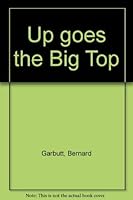 Up Goes the Big Top B0006BP3HS Book Cover