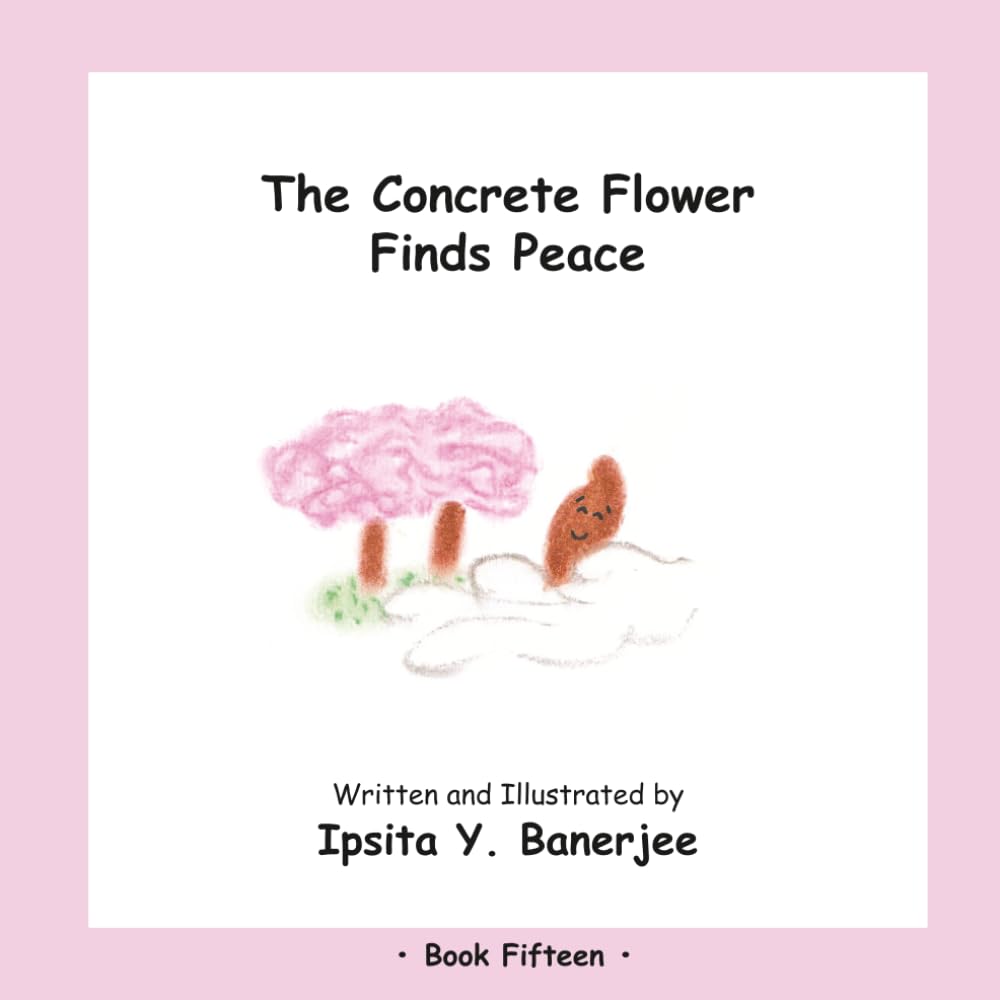 The Concrete Flower Finds Peace (The Concrete Flower Series)