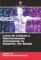 Locus de Controlo e Relacionamento Interpessoal no Desporto: Um Estudo (Portuguese Edition) 6208940699 Book Cover