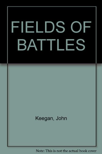 FIELDS OF BATTLES B001SMA3QU Book Cover