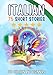 Bilingual short stories: English-Italian: 75 Magical Stories for English speakers learning Italian  with vocabulary exercises and simple words for beginners