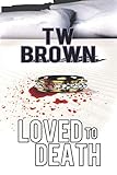 Loved to Death
