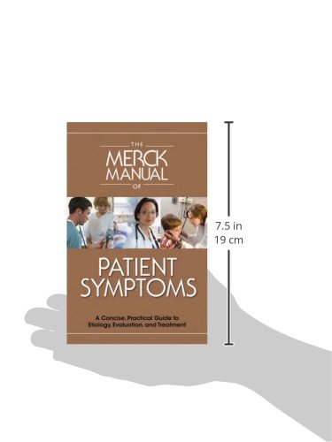 The Merck Manual of Patient Symptoms: A Concise, Practical Guide to Etiology, Evaluation, and Treatment