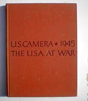The U.S.A. At War : U.S. Camera 1945 B000K52AKS Book Cover