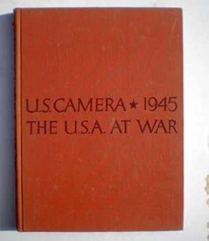 The U.S.A. At War : U.S. Camera 1945
