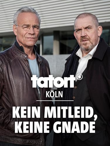 Tatort Köln - Kein Mitleid, Keine Gnade