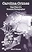 Carolina Crimes: Case Files of a Forensic Photographer (True Crime)