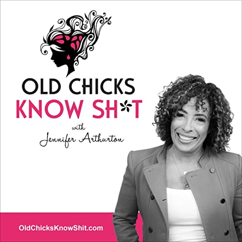 Old Chicks Know Sh*t Podcast cover art