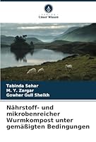 Nährstoff- und mikrobenreicher Wurmkompost unter gemäßigten Bedingungen (German Edition) 6208693810 Book Cover