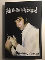 Elvis, the man in my backyard 1467541249 Book Cover