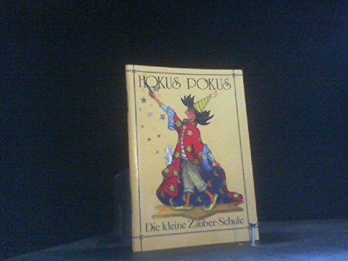 Hokus Pokus: Die kleine Zauberschule (Spiel- und Spassbücher)